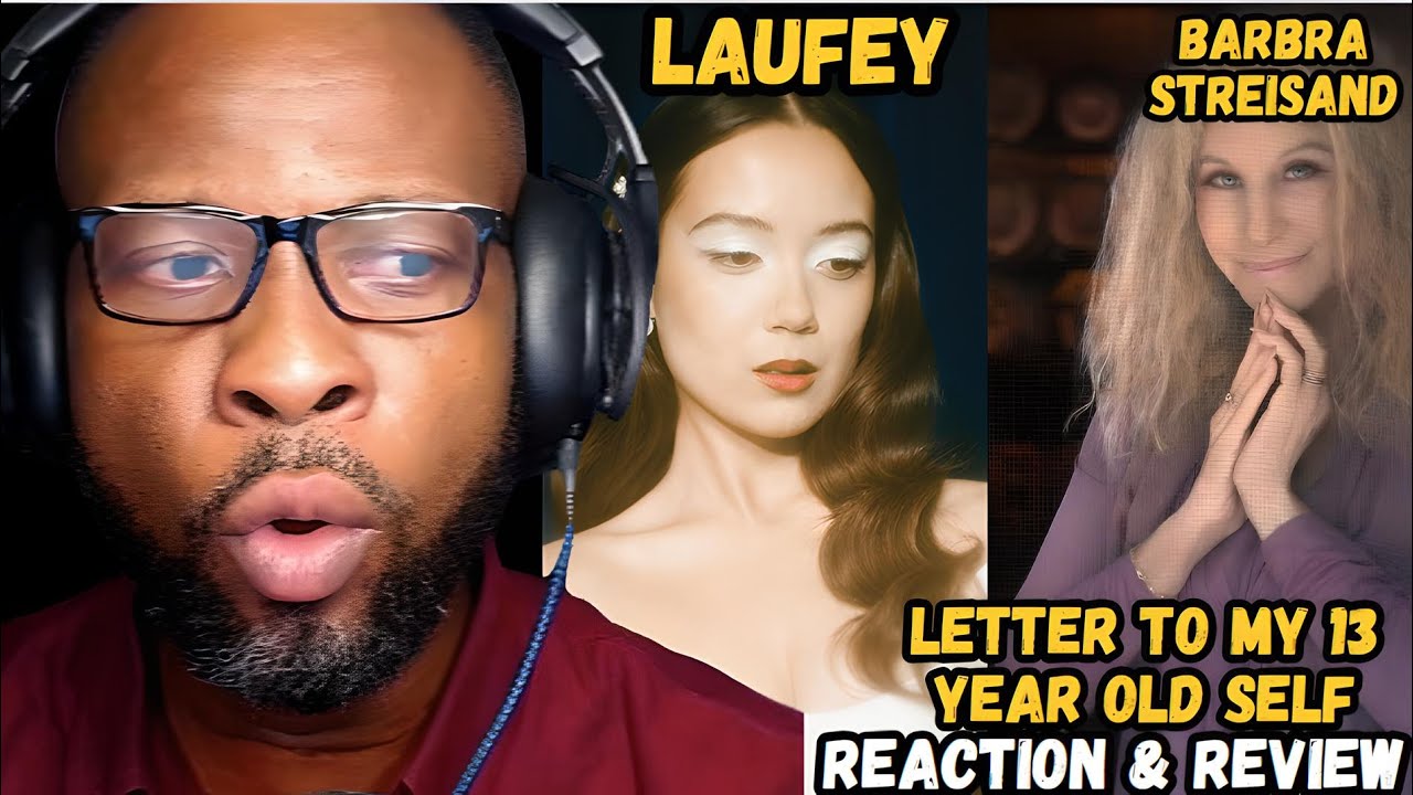 🎯 BARBRA STREISAND & LAUFEY - LETTER TO MY 13 YEAR OLD SELF | EMOTIONAL REACTION & REVIEW! 🥺💖