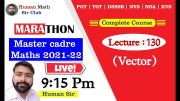 Vectors and 3D | Part 1 | Master Cadre Maths 2021-22 By Human Sir | Lec 130 | #mastercadre2022
