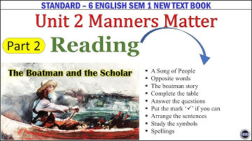 Std 6 GCERT Unit 2 Manners Matter Part 2 | Reading A Song of People, The Boatman story