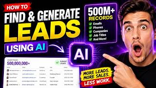 🔥 How to Find and Generate Leads Using AI [500M Records]
