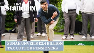 Rishi Sunak unveils £2.4 billion tax cut for pensioners