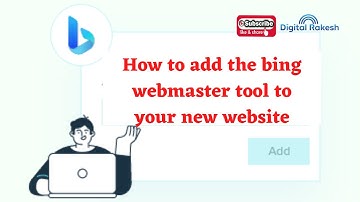 How to add the bing webmaster tool to your new website | Digital Rakesh