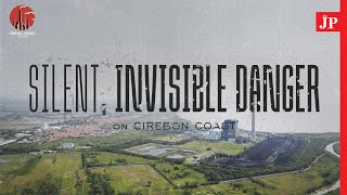 Silent, Invisible Danger on Cirebon Coast