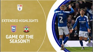  Incredible Game Ipswich Town V Southampton Extended Highlights