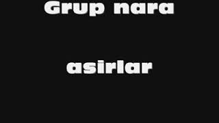 Grup Nara Asırlar