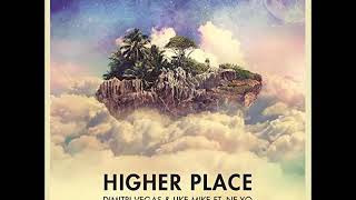 Dimitri Vegas & Like Mike feat.  NeYo - Higher Place (Extended Mix - lyrics)