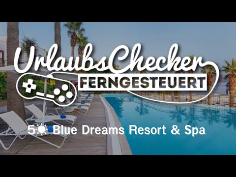 5☀ Blue Dreams Resort & Spa | Türkische Ägäis @sonnenklarTV