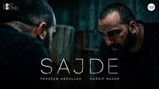 Sajde | Faheem Abdullah | . Huzaif Nazar (From "Lost;Found")