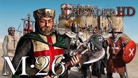 Stronghold Crusader Gameplay, Mission 26. Vultures Claw (Crusader Trail)