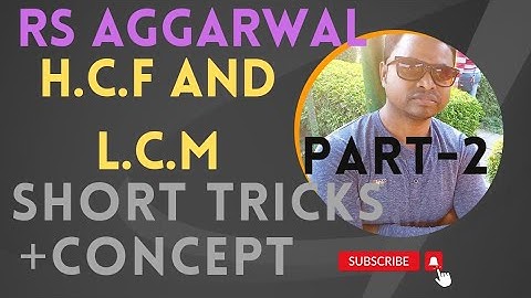 hcf and lcm rs aggarwal |HCF AND LCM Rs aggarwal | part - 2