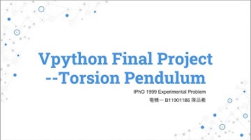 111-1 台大電機普通物理 VPython 期末專題分享 -- Torsion Pendulum