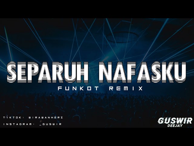 DJ SEPARUH NAFASKU - FUNKOT REMIX 2022 class=