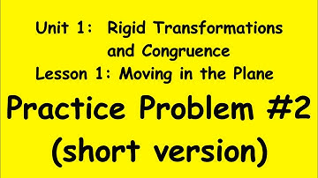 8th Grade Illustrative Mathematics: Unit 1; Lesson 1: practice problem 2 (short version)
