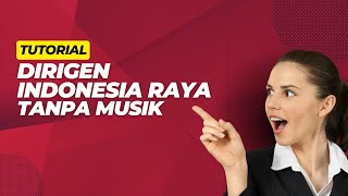 Dirigen Indonesia Raya tanpa musik yang benar #dirijen #dirigen #pakipindirigen