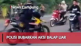 Polisi Bubarkan Aksi Balap Liar - Inews Lampung 270225