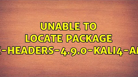 Unable to locate package linux-headers-4.9.0-kali4-amd64