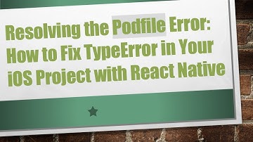 Resolving the Podfile Error: How to Fix TypeError in Your iOS Project with React Native