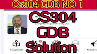 CS304 GDB NO 1 Solution 2022 | CS304 new GDB 1 Pdf Format Available for free | 100% correct
