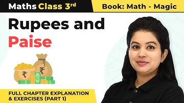 Class 3 Maths Chapter 14 | Rupees and Paise Full Chapter Explanation & Exercises (Part 1)
