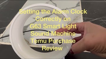 SETTING UP TIME and ALARM CLOCK - G63 Smart Light Sound Machine-Temu Purchase -  Does ALARM STAY ON?