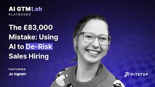 Jo Ingram: The £83,000 Mistake: Using AI to De-Risk Sales Hiring screenshot 1