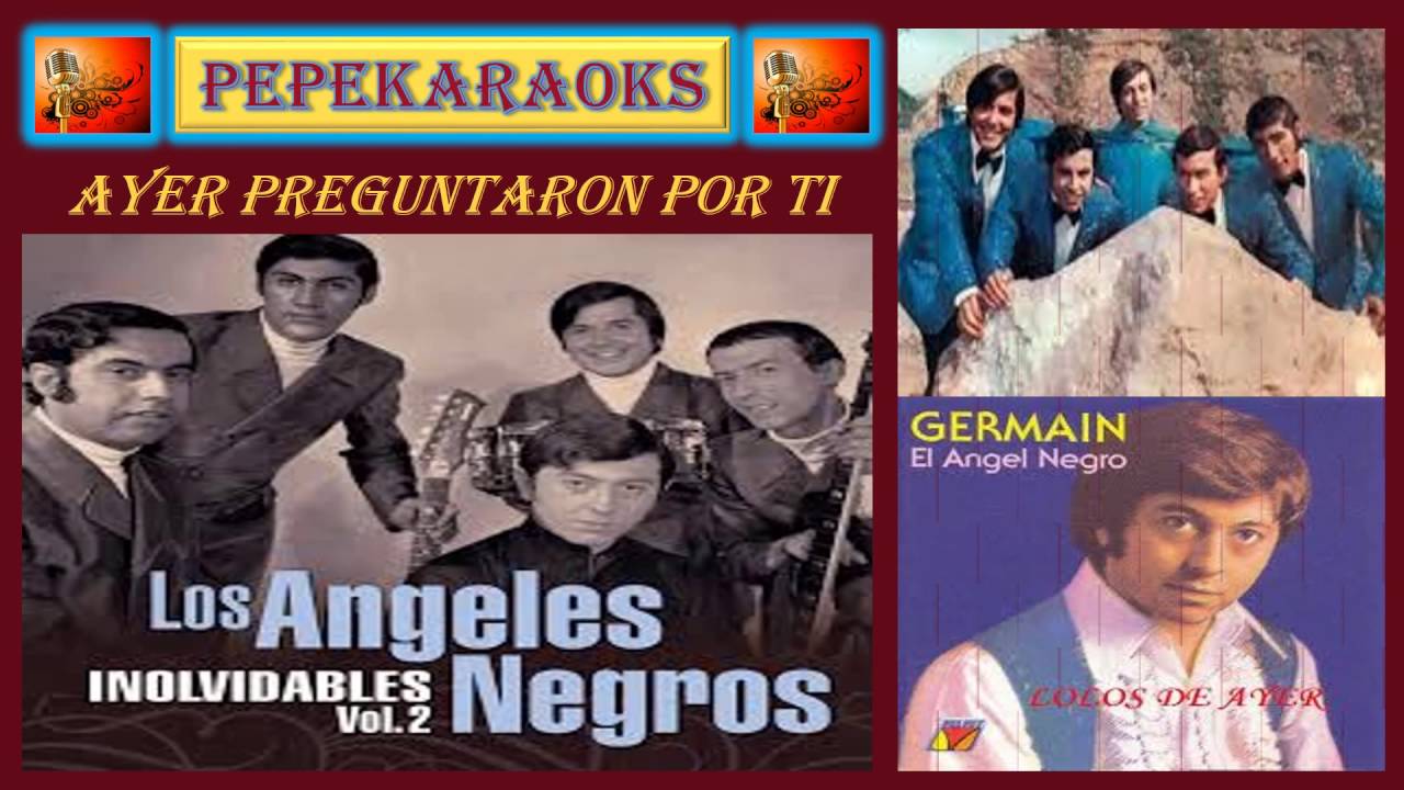 Ayer preguntaron por ti. Los Angeles negros.Karaoke - YouTube