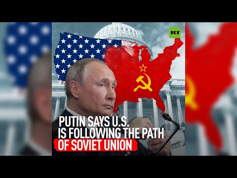 US...SR? | Putin says US is following the path of the Soviet Union