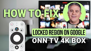 How To Fix The Locked Region On Google Onn TV 4K Box: Quick &amp; Simple Fix!