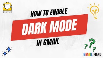 How to Enable Dark Mode in Gmail | Gmail Fiend 2023