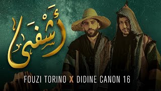 FOUZI TORINO X DIDINE CANON 16 - ACHFA (Official Music Video)