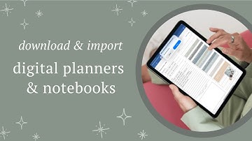 How to Download & Import Digital Planners and Notebooks (Beginner-Friendly Tutorial)