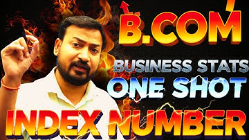 Index Number  ONE SHOT 18 marks  II one shot business stats II index number IIbcom bba sol du