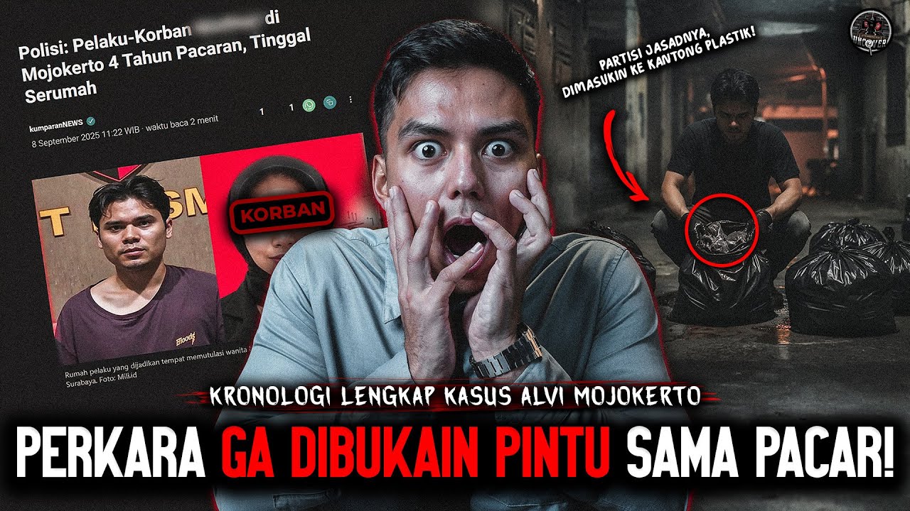 KASUS ALVI MOJOKERTO: GA DIBUKAIN PINTU SAMA PACAR BERAKHIR JADI POTONGAN (ft. Creepylogy) | UC #23