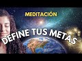 ✅Meditación Profunda para Definir las Metas en tu Vida y Crearlas🌈