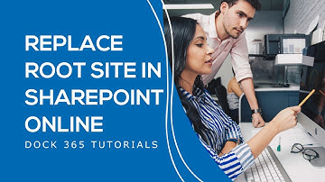 How to Replace a Root Site in SharePoint Online - Tutorial