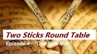 Two Sticks Roundtable Radio Show -  Episode 4 "Understanding One New Man"
