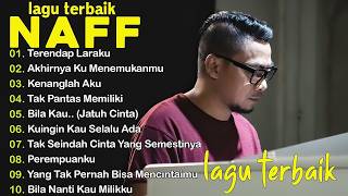 Download lagu NAFF FULL ALBUM TERBARU 2026 TERBAIK SEPANJANG MASA