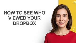 How to See Who Viewed Your Dropbox - AshleyHowTo
