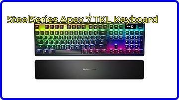 REVIEW: SteelSeries Apex 7 TKL Keyboard. First Look.