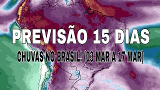  Previso 15 Dias Acumulado De Chuva No Brasil Nordeste Sul Sudeste 03 Mar A 17 Mar 2026