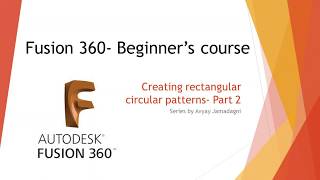 Lesson 8- Creating rectangular and circular patterns- Part 2