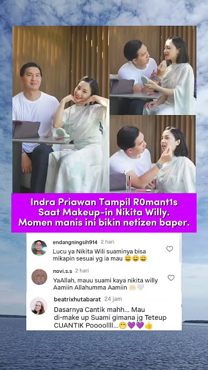 Momen Romantis Indra Priawan Makeup-in Nikita Willy.