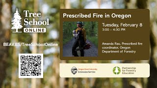 Tree School Online: Prescribed Fire in Oregon