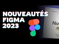 Figma  nouveauts et mise  jour 2023