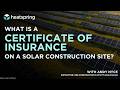 What Is a Certificate of Insurance on a Solar Construction Site?