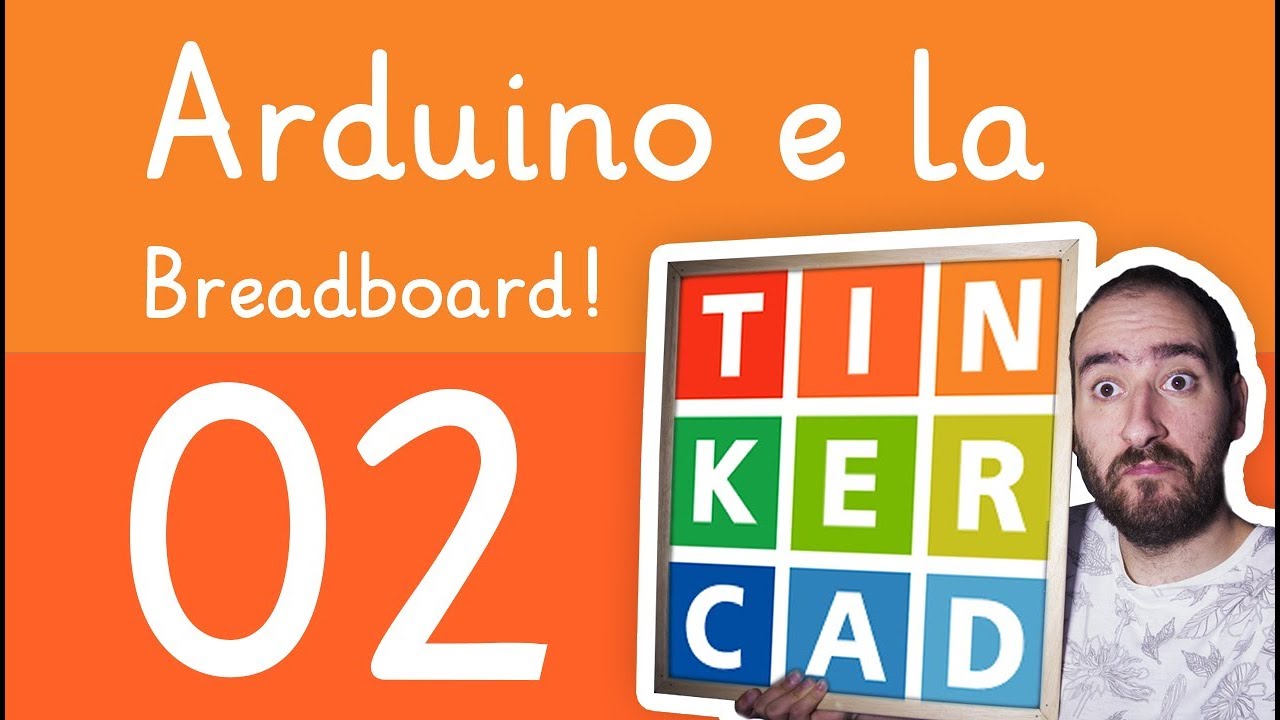 #2 TINKERCAD 2018 : Arduino e la Breadboard! - YouTube