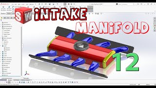 Project 02: V8 Engine - 12. Intake Manifold - Solidworks Tutorial