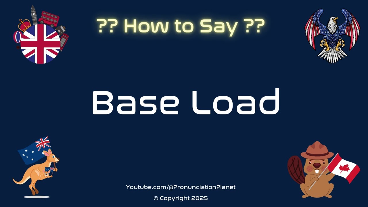 ⚡️🔋 How to Pronounce Base Load? (CORRECTLY) | Pronunciation Planet