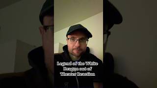 Legend of the White Dragon Out of Theater Reaction/Review