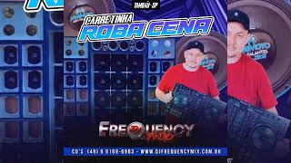 CARRETINHA ROBA CENA - DJ FREQUENCY MIX